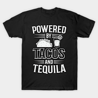 Powered By Tacos And Tequila T-Shirt